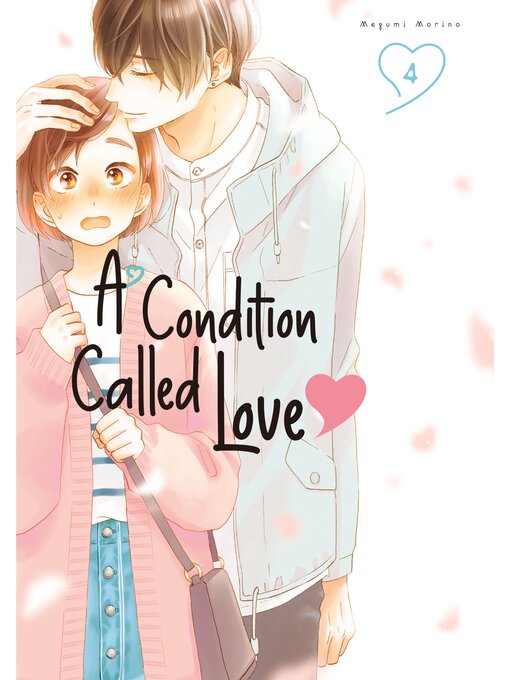 Title details for A Condition Called Love, Volume 4 by Megumi Morino - Wait list